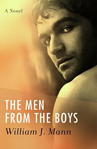 The Men From The Boys by William J. Mann - Best Gay Romance Novels