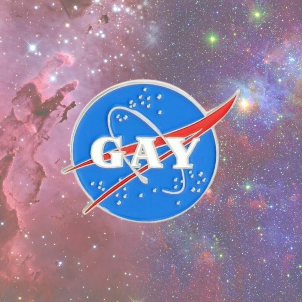 GAY NASA Enamel Pin - LGBT pins