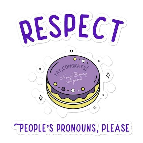 Respect People's Pronouns Please Bubble-Free Stickers