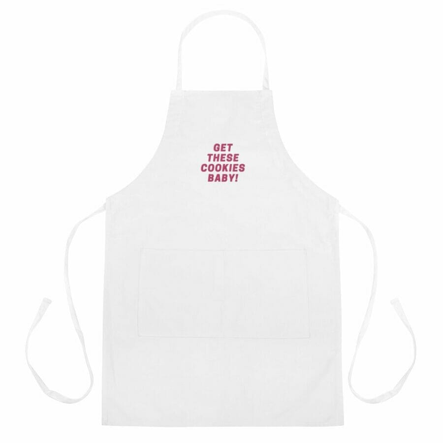 Get These Cookies Baby Embroidered Apron - funny gay aprons * gay cooking aprons * gay pride apron * aprons for gay men