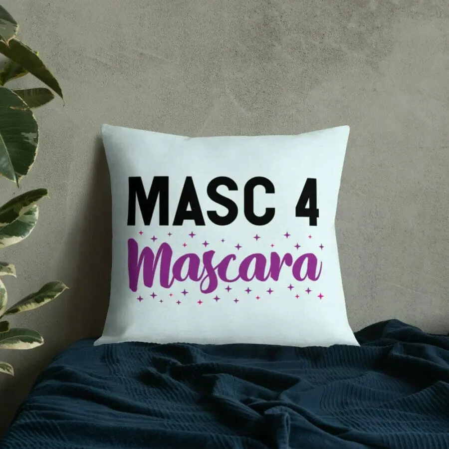 Masc 4 Mascara Premium Pillow- lgbt pillows