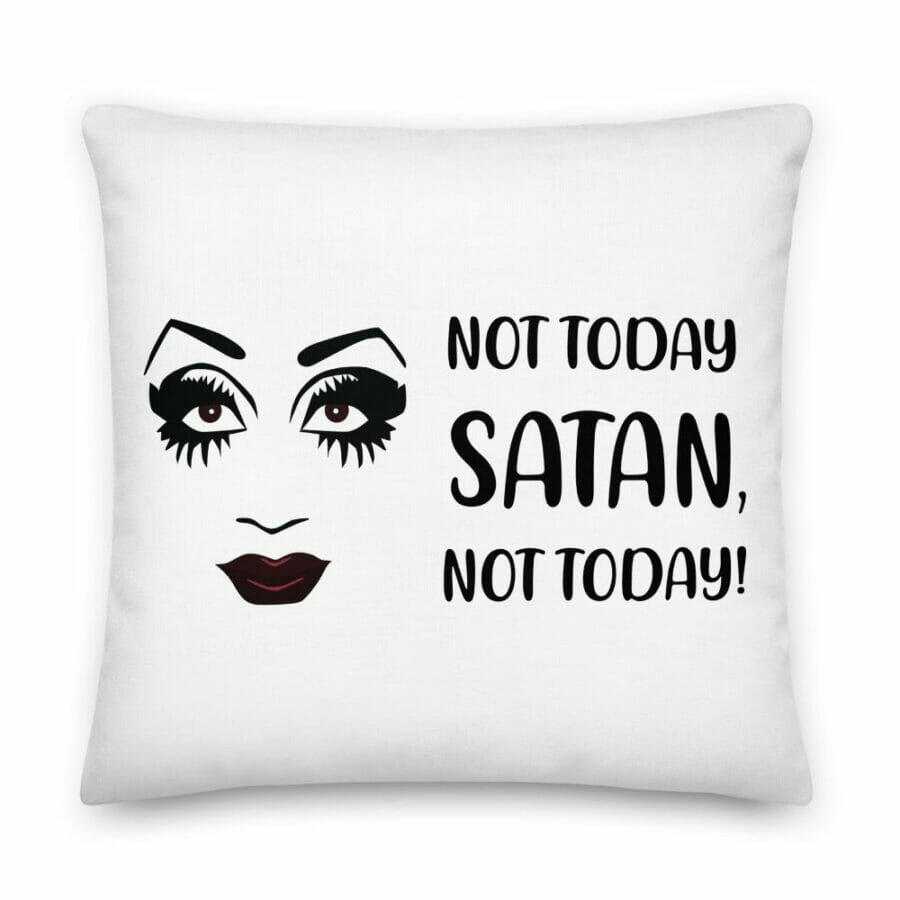 Not Today Satan Not Today Premium Pillow - gay pillow - pride pillow - lesbian pillow