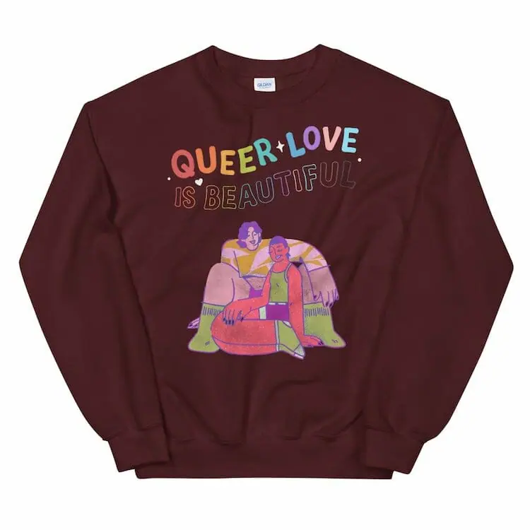 Queer Love Is Beautiful Unisex Sweatshirt - gay sweatshirts * lgbtq sweatshirt * gay pride sweatshirt