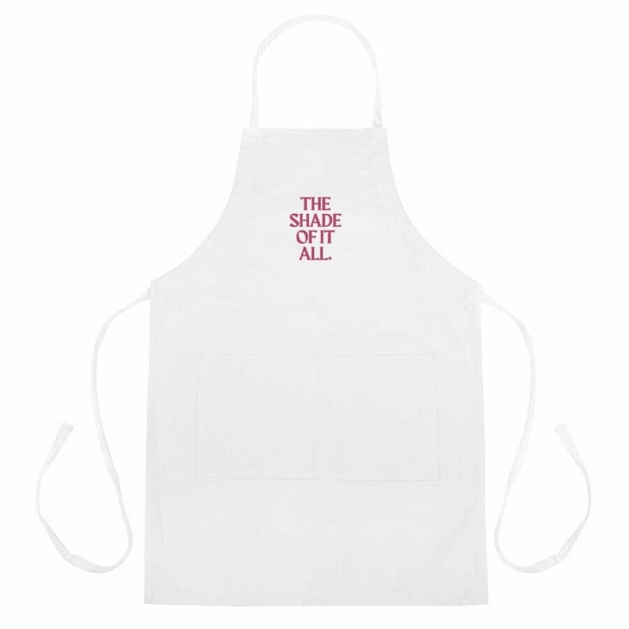 The Shade Of It All Embroidered Apron - funny gay aprons * gay cooking aprons * gay pride apron * aprons for gay men