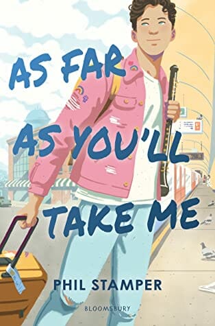 As Far As You'll Take Me by Phil Stamper - best gay young adult novel