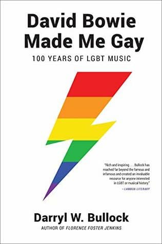 David Bowie Made Me Gay by Darryl W. Bullock (2017) - best gay history books