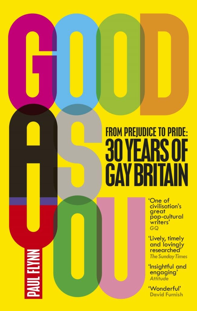 Good As You by Paul Flynn (2017) - best gay history books