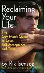Reclaiming Your Life by Rik Isensee - Best Books for Gay Men