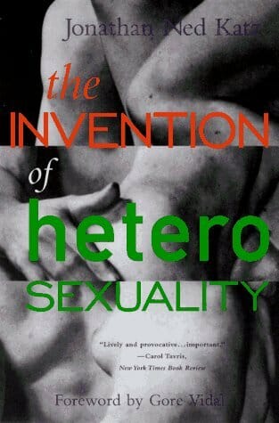 The Invention of Heterosexuality by Jonathan Ned Katz  - Best Books for Gay Men
