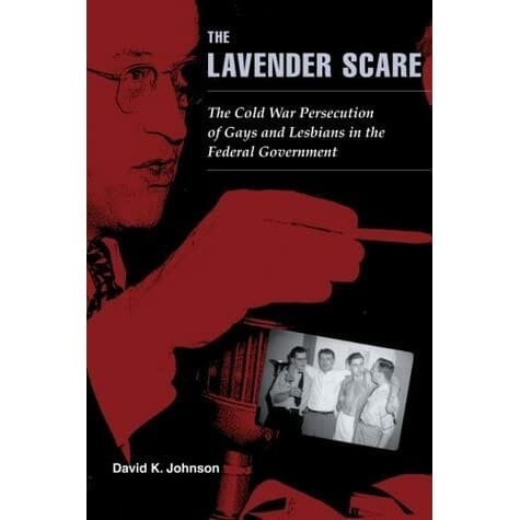 The Lavender Scare by David K. Johnson (2004) - best lgbt history books
