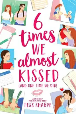 6 Times We Almost Kissed (And One Time We Did) - Best Lesbian Romance Books