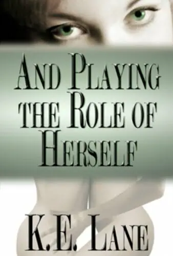 And Playing the Role of Herself by K. E. Lane - Best Lesbian Romance Books