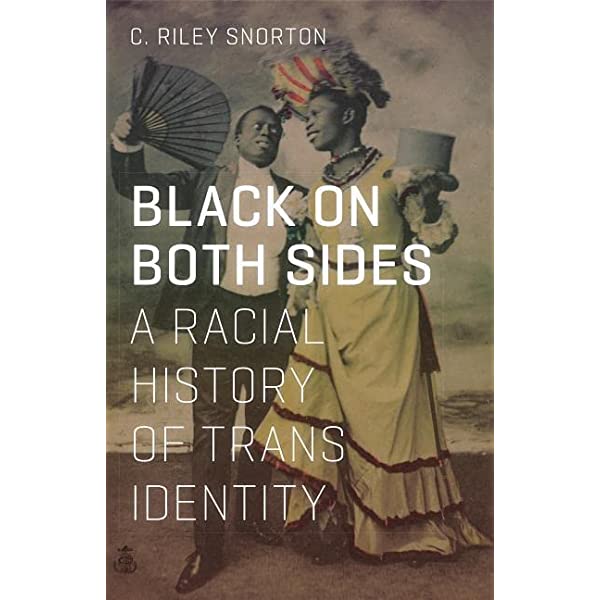 Black on Both Sides by C. Riley Snorton - Best Transgender History Books