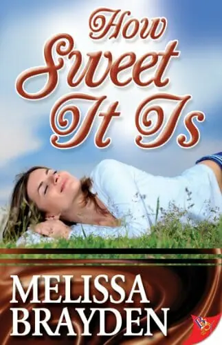 How Sweet It Is by Melissa Brayden - Best Lesbian Romance Books