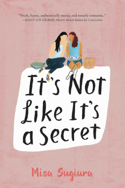It's Not Like It's a Secret by Misa Sugiura - Best Lesbian Young Adult Books