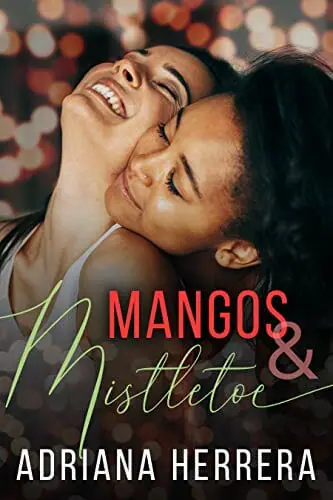 Mangos and Mistletoe by Adriana Herrera - Best Lesbian Romance Books