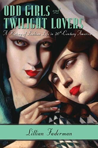 Odd Girls and Twilight Lovers by Lillian Faderman - Best Selling LGBT Books of All Time