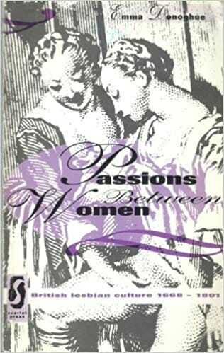 Passions Between Women British Lesbian Culture 1668-1801 by Emma Donoghue - Best Lesbian History Books