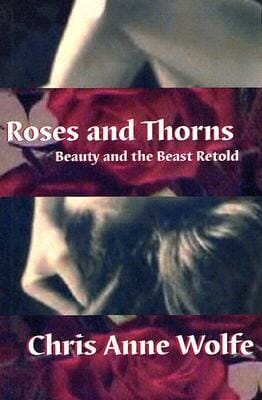 Roses and Thorns by Chris Anne Wolfe - Best Lesbian Fantasy Books