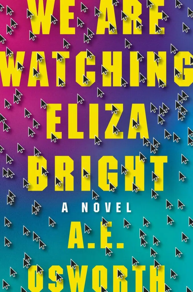 We Are Watching Eliza Bright by A.E. Osworth - Best Gay Thrillers