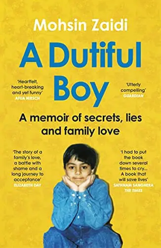A Dutiful Boy A Memoir of Secrets, Lies and Family Love by Mohsin Zaidi - Best Gay Autobiographies