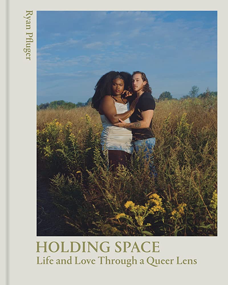 Holding Space Life and Love Through a Queer Lens by Ryan Pfluger - Best Gay Self Help Books