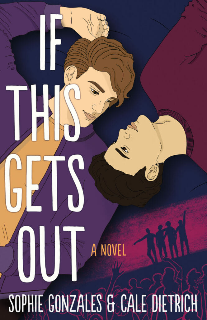 If This Gets Out by Sophie Gonzales and Cale Dietrich - Best Books With Gay Main Characters