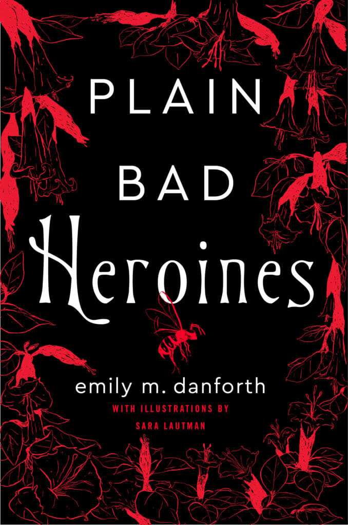 Plain Bad Heroines by Emily M. Danforth - Best Lesbian Horror Books