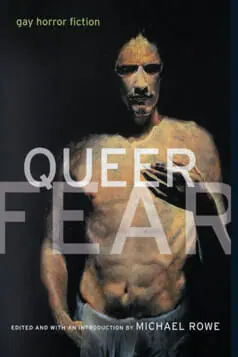 Queer Fear by Michael Rowe - Best Gay Horror Books