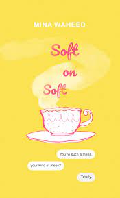 Soft on Soft by Mina Waheed - Best Books About Pansexuality