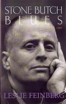 Stone Butch Blues by Leslie Feinberg - Best Classic LGBT Books