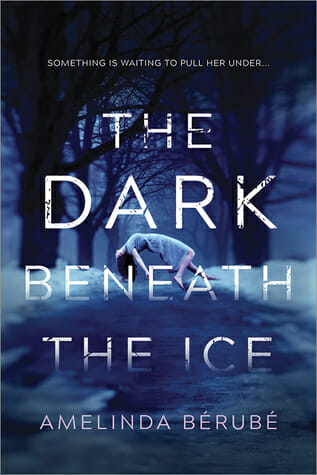 The Dark Beneath the Ice by Amelinda Bérubé - Best Lesbian Horror Books