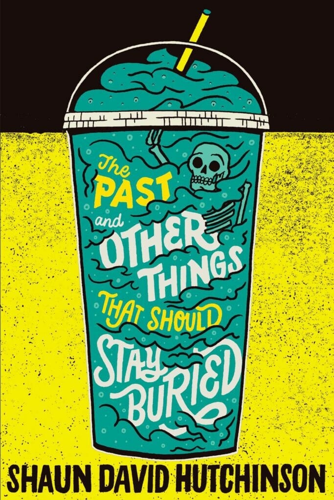 The Past and Other Things That Should Stay Buried by Shaun Hutchinson - Best Books With Gay Main Characters