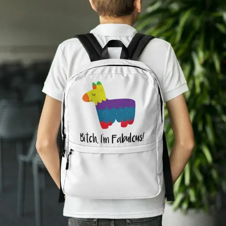 Bitch I'm Fabulous! Backpack