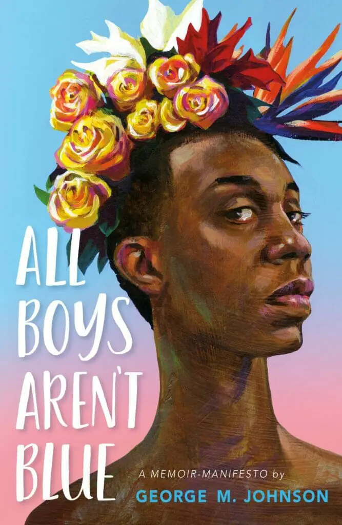 All Boys Aren’t Blue by George M Johnson - Best Genderqueer Books