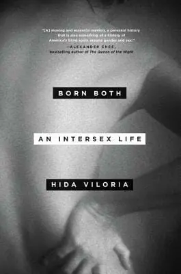 Born Both An Intersex Life by Hida Viloria - Best Intersex Book
