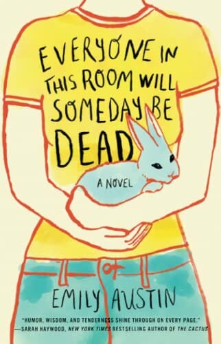 Everyone in This Room Will Someday Be Dead by Emily R. Austin - Best Sapphic Books
