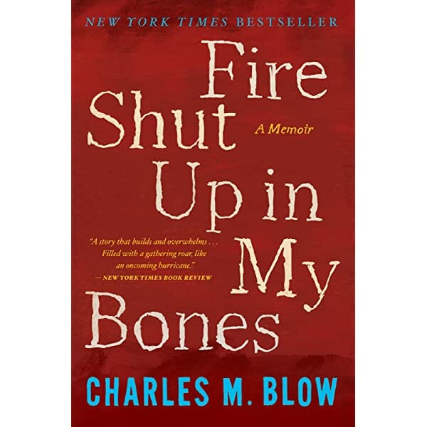Fire Shut Up in My Bones by Charles M. Blow - Best Book on Bisexuality