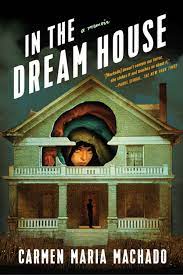 In the Dream House by Carmen Maria Machado - Best Lesbian Books