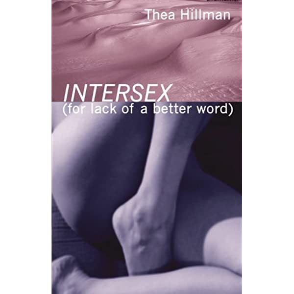Intersex by Thea Hillman - Best Intersex Book