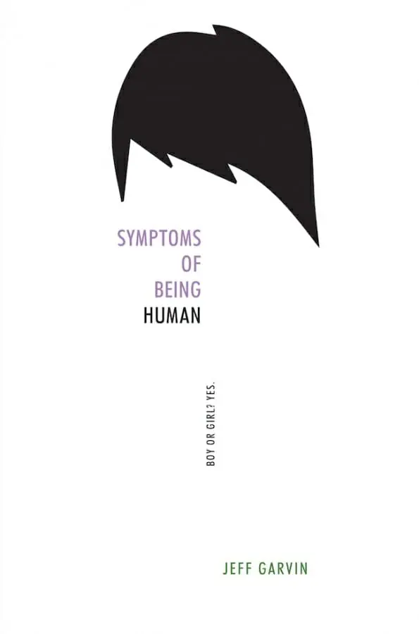 Symptoms of Being Human by Jeff Garvin - Best LGBT Books for Teens