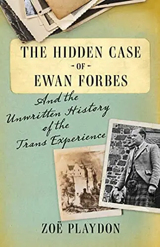 The Hidden Case of Ewan Forbes by Zoe Playdon - Best Intersex Book