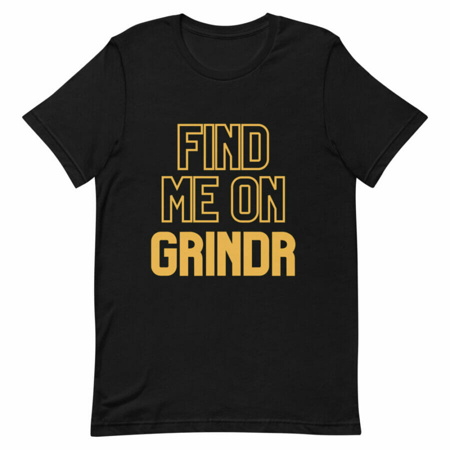 Find Me On Grindr T-Shirt