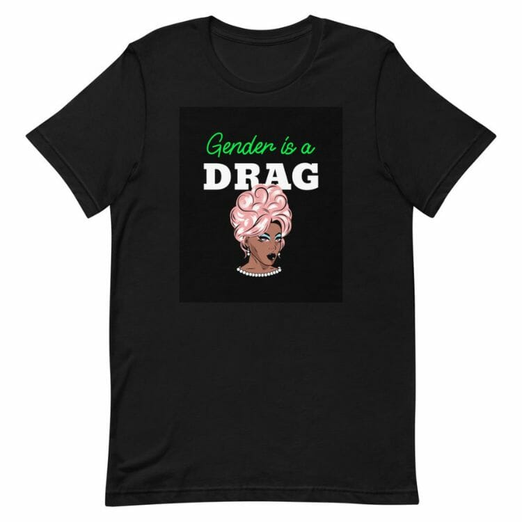 Gender Is A Drag T-Shirt