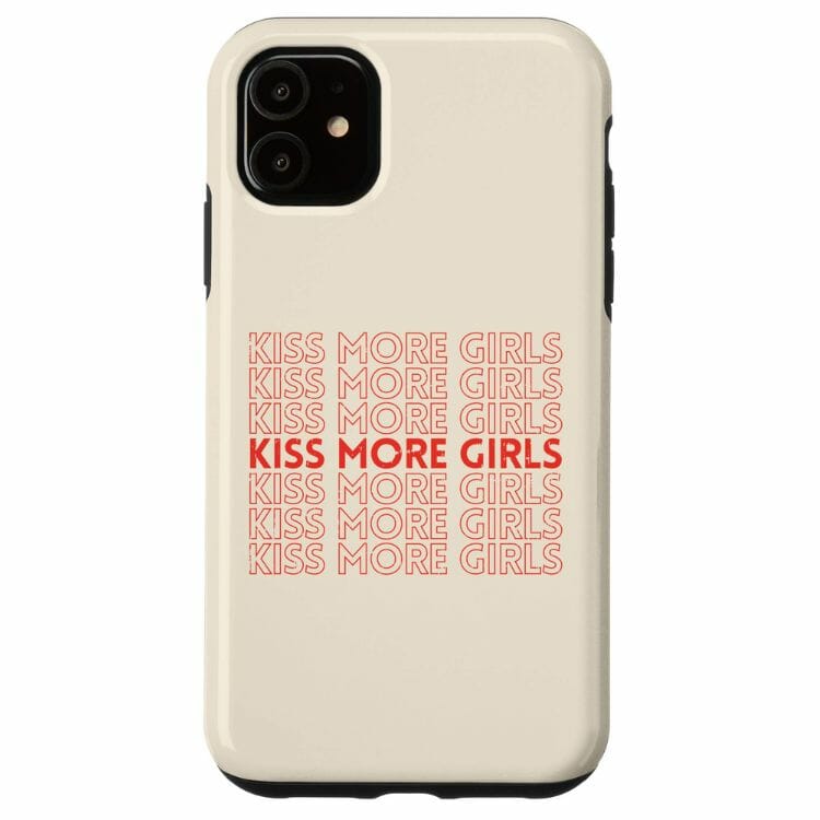 iPhone 11 Kiss More Girls Lesbian Pride LGBT Case