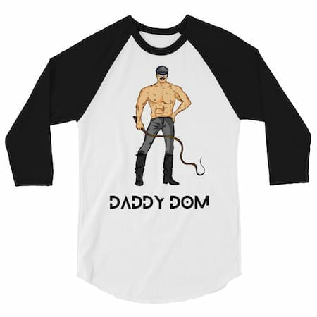 Daddy Dom 3:4 Sleeve Raglan Shirt